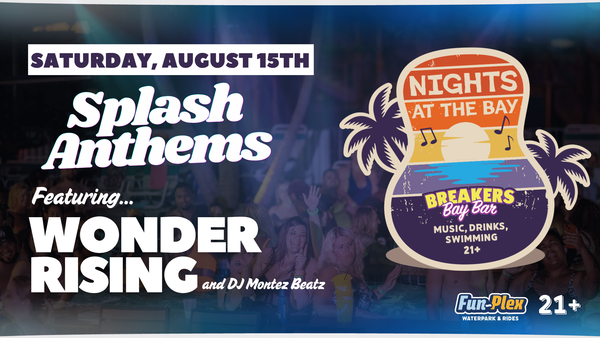 Splash Anthems w/ Wonder Rising